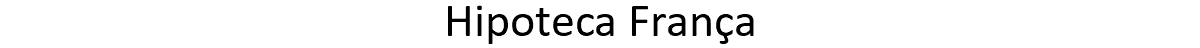 Hipoteca França