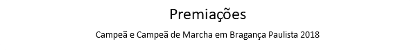 Premiações Campeã e Campeã de Marcha em Bragança Paulista 2018